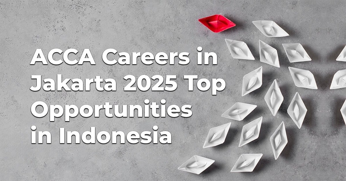 ACCA Career Opportunities in Jakarta’s Growing Financial Sector-hamzah-academy