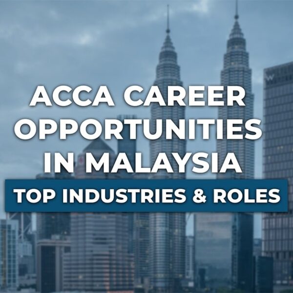 Exploring ACCA Careers in Malaysia Industries Roles and Opportunities-hamzah-academy