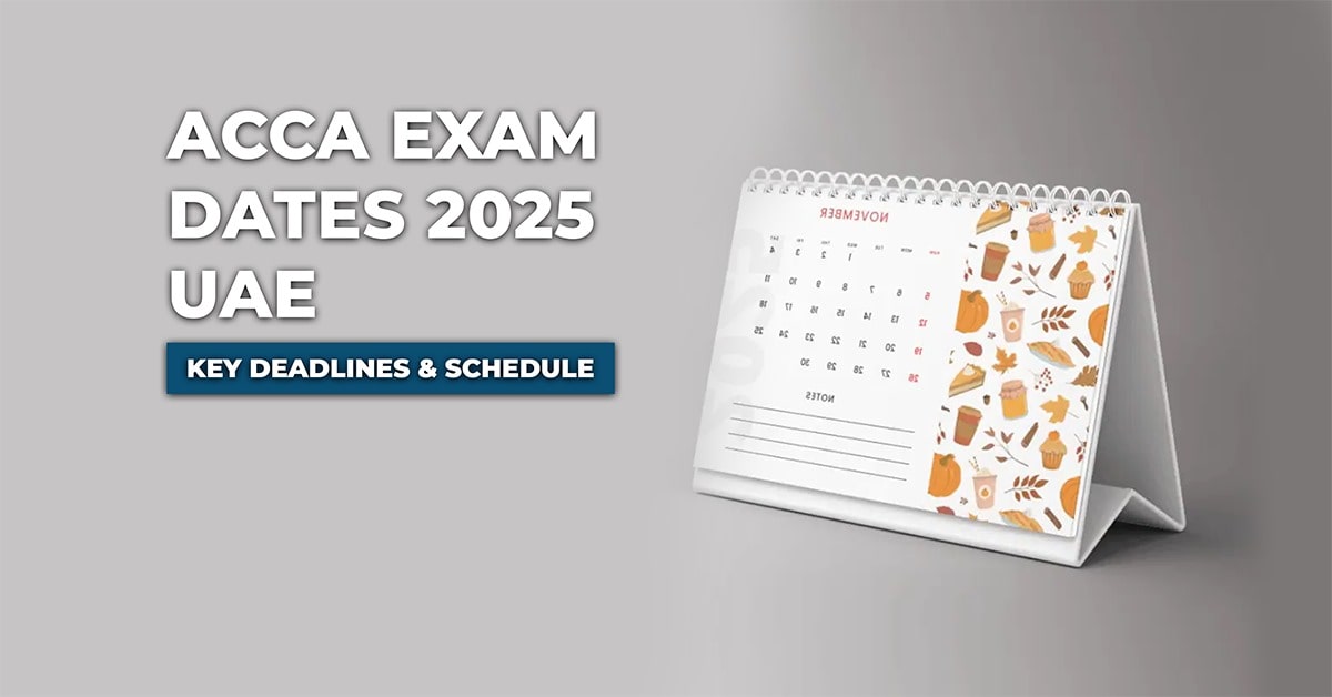 Important ACCA Exam Dates in UAE for 2025-hamzah-academy