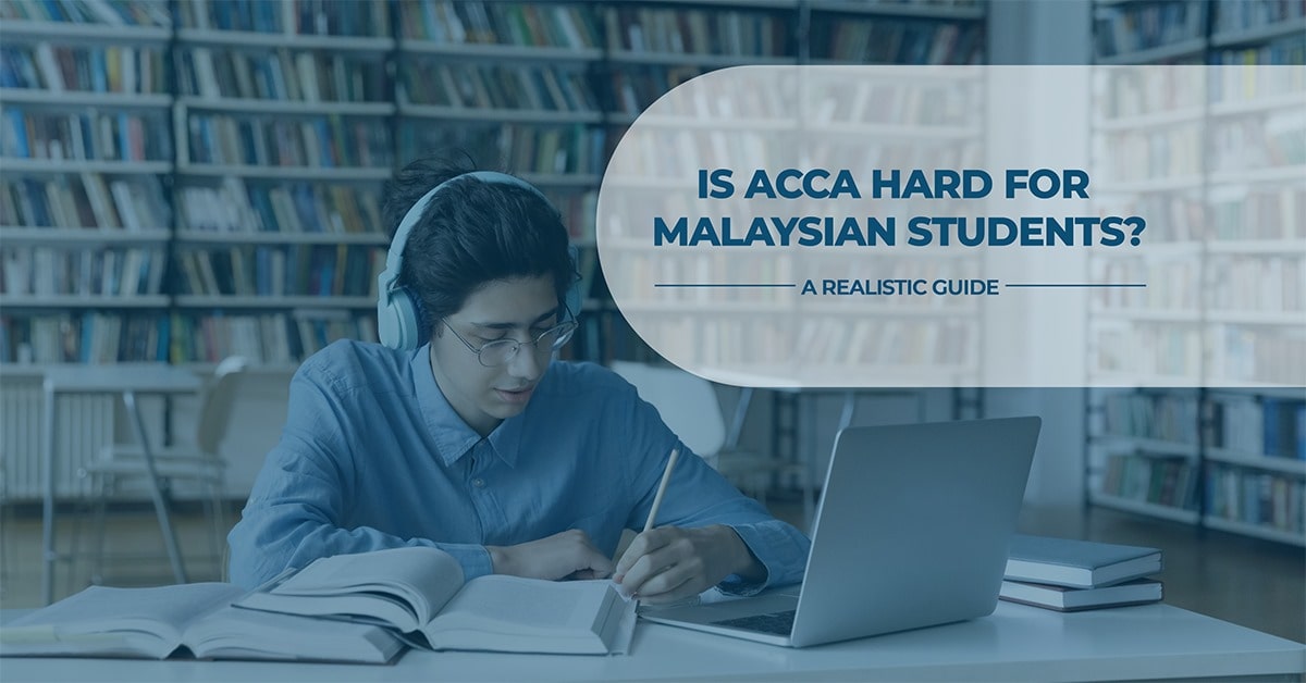 Is ACCA Hard A Realistic Assessment for Malaysian Students-hamzah-academy
