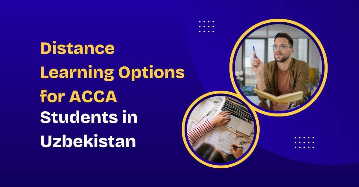 Distance Learning Options for ACCA Students in Uzbekistan