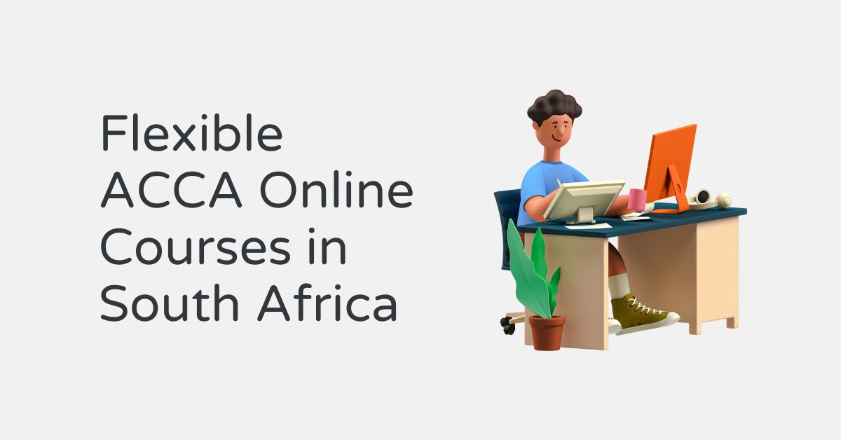 Flexible ACCA Online Courses in South Africa