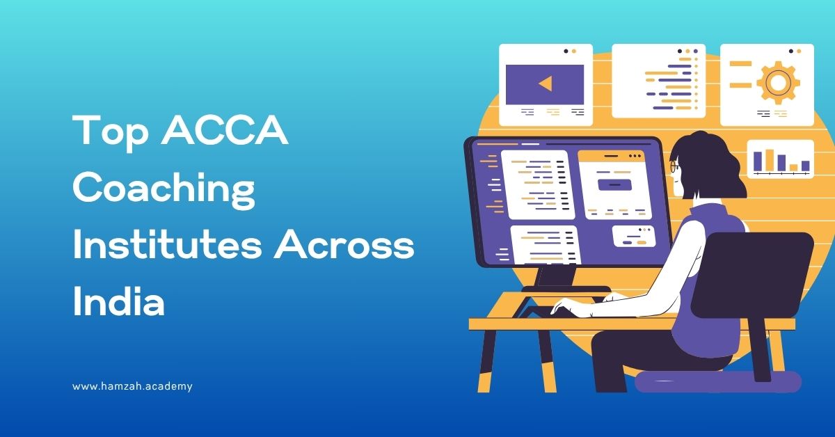 Top ACCA Coaching Institutes Across India - hamzah academy